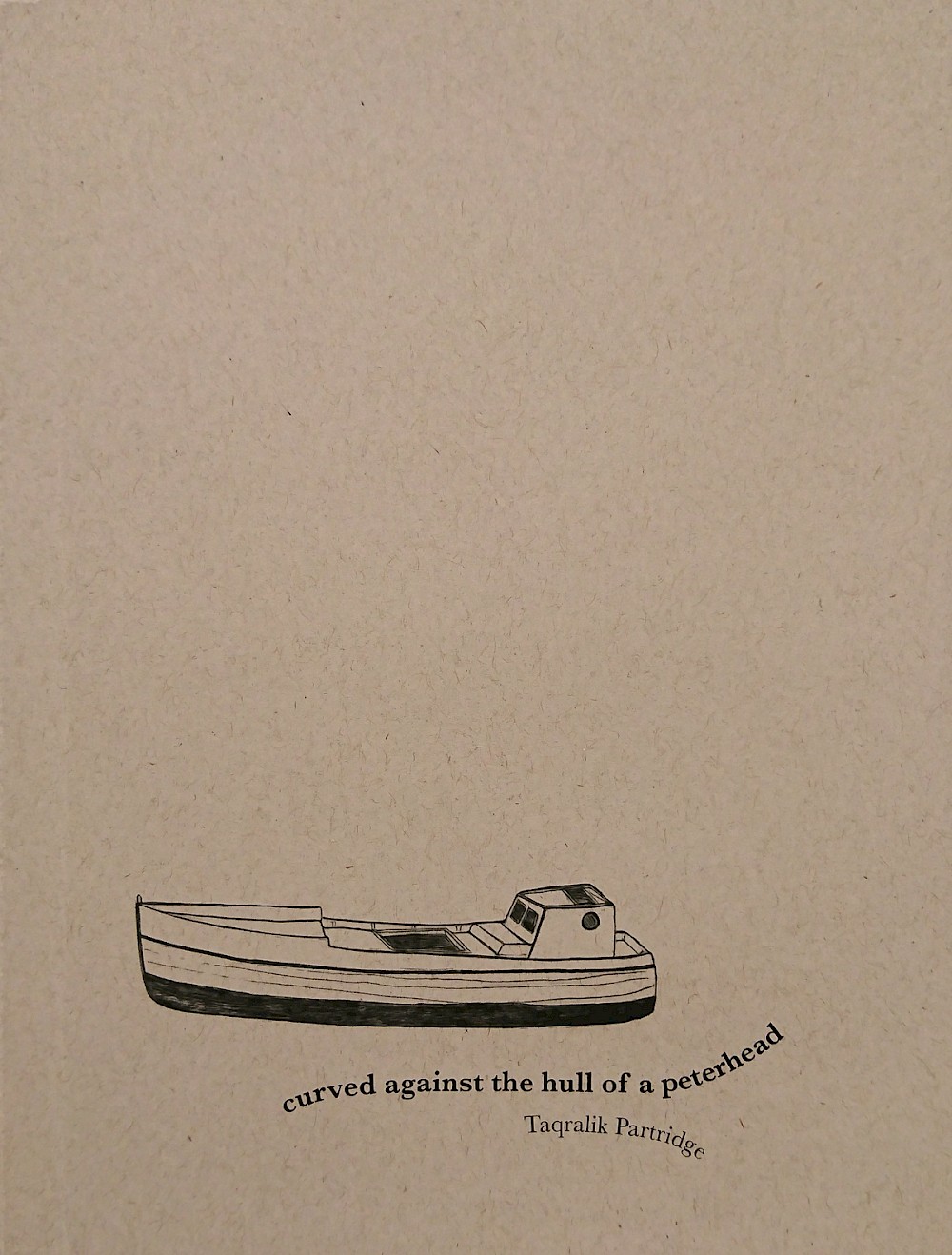 Curved Against the Hull of a Peterhead (2019)